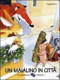 Un maialino in città - Claudia Fries - copertina