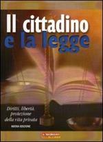 Il cittadino e la legge. Diritti, libertà, protezione della vita privata