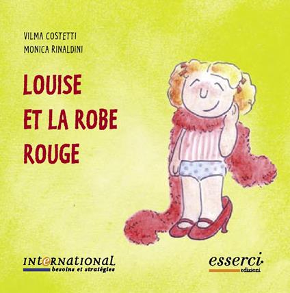 Louise et la robe rouge. Ed. francese - Vilma Costetti,Monica Rinaldini - copertina