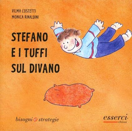 Stefano e i tuffi sul divano - Vilma Costetti,Monica Rinaldini - copertina