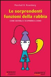 Le sorprendenti funzioni della rabbia. Come gestirla e scoprirne il dono - Bertram Rosenberg Marshall - copertina