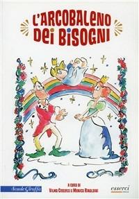 L' arcobaleno dei bisogni - Vilma Costetti,Monica Rinaldini - copertina