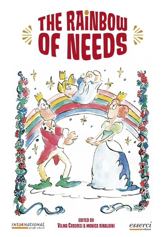 The rainbow of needs. Ed. inglese - Vilma Costetti,Monica Rinaldini - copertina