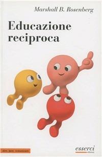 Educazione reciproca - Marshall B. Rosenberg - copertina