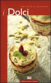 I dolci. Per tutte le occasioni - copertina