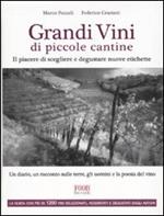 Grandi vini di piccole cantine. Il piacere di scegliere e degustare nuove etichette. Ediz. illustrata