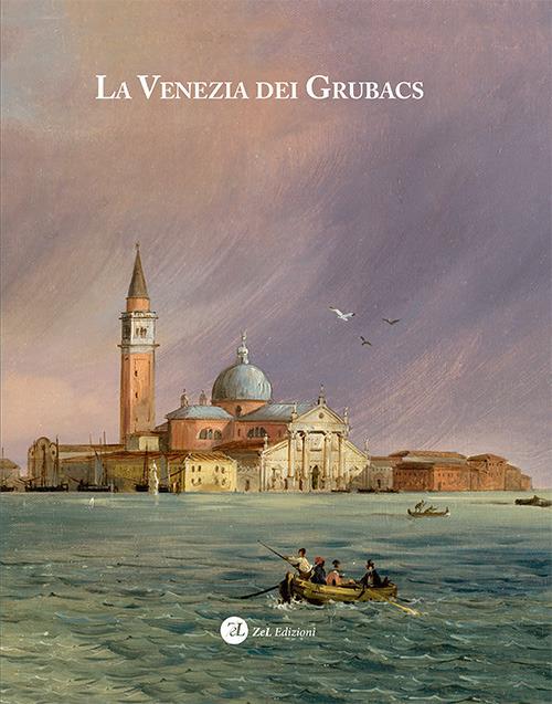 La Venezia dei Grubacs. Ediz. illustrata - copertina