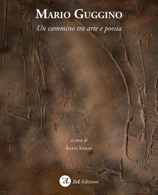 Mario Guggino. Un cammino tra arte e poesia - Agata Keran - copertina