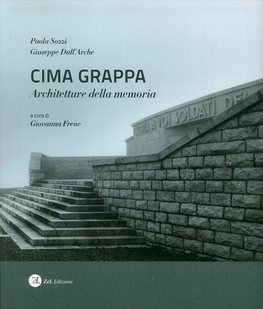Cima Grappa. Architetture della memoria - Paola Sozzi - copertina