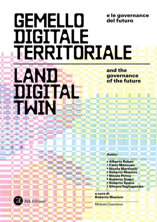 Gemello digitale territoriale e le governance del fututo. Land digital twin and the governance of the future - copertina