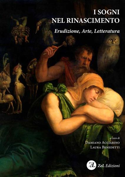 I sogni nel Rinascimento. Erudizione, arte, letteratura. Ediz. integrale - copertina