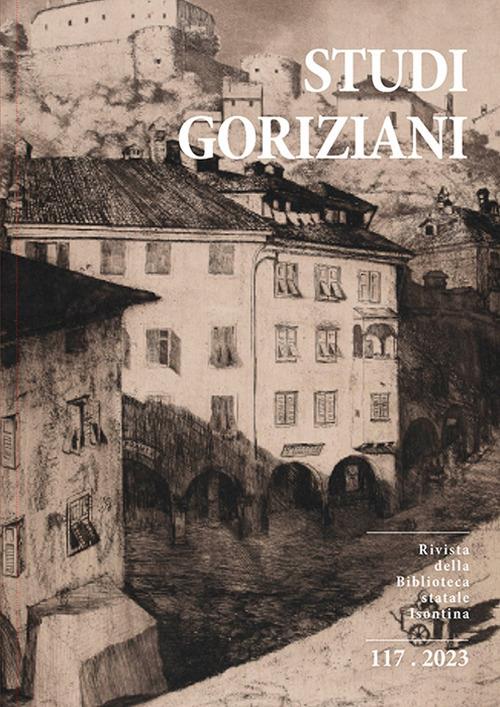Studi Goriziani. Rivista della Biblioteca Statale Isontina. Ediz. italiana, inglese e sloveno (2023). Vol. 117 - copertina