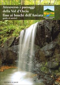 Attraverso i paesaggi della val d'Orcia fino ai boschi dell'Amiata. Guida ai sentieri - Marco Panerai - copertina