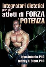 Integratori dietetici per gli atleti di forza e potenza
