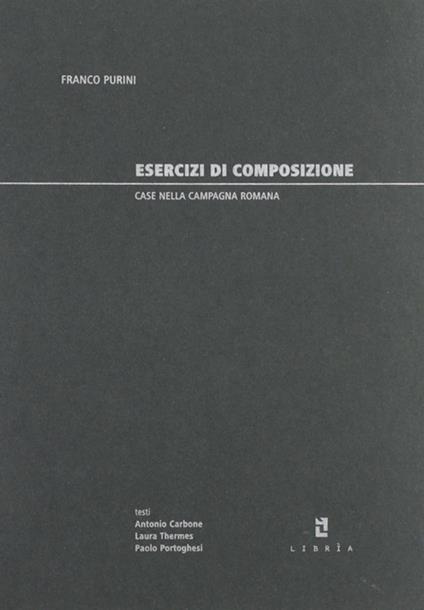 Esercizi di composizione. Case nella campagna romana - Franco Purini - copertina