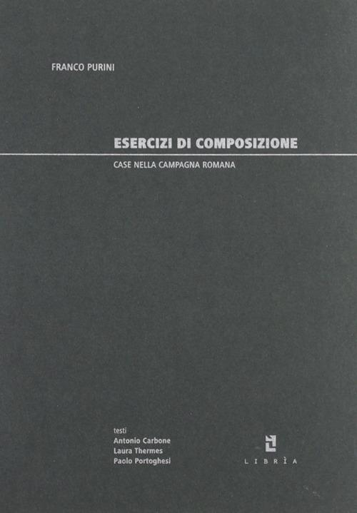 Esercizi di composizione. Case nella campagna romana - Franco Purini - copertina