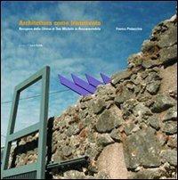 Architettura come frammento. Recupero della Chiesa di San Michele in Roccaravindola - Franco Pedacchia - copertina