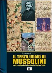 Il terzo uomo di Mussolini (e altre varianti alle fonti della storia d'Italia) - Alessandro Nava - copertina