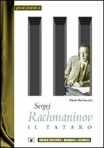Sergej Rachmaninov. Il tataro