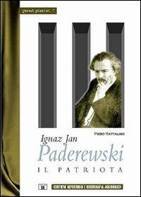 Ignaz Jan Paderewski. Il patriota - Piero Rattalino - copertina