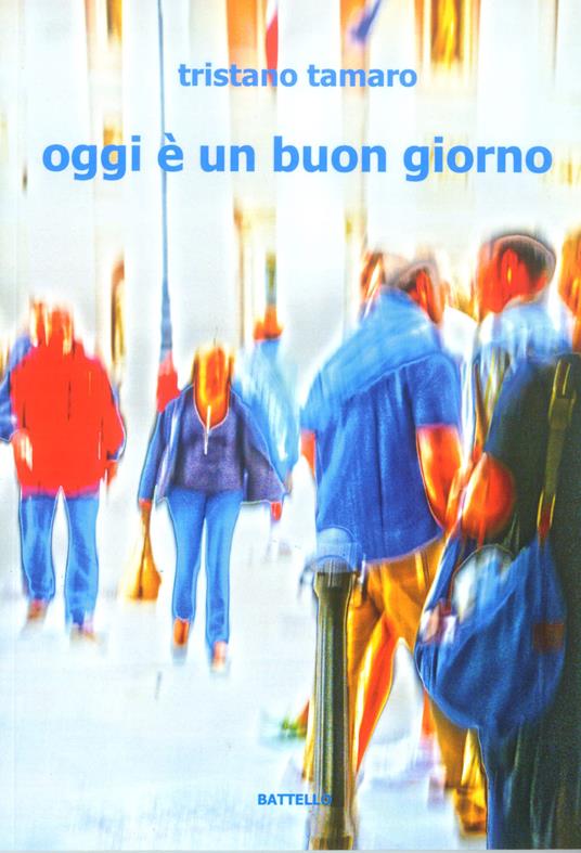 Oggi è un buon giorno - Tristano Tamaro - copertina