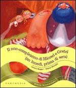 Il non-compleanno di Hänsel e Gretel (un lunedì, prima di sera)