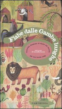 Fiabe dalle gambe lunghe. Raccolta illustrata di storie dal mondo - copertina