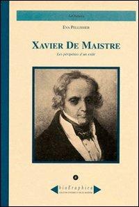 Xavier de Maistre. Les péripéties d'un exilé - Eva Pellissier - copertina