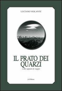 Il prato dei quarzi e altri appunti di viaggio - Luciano Violante - copertina