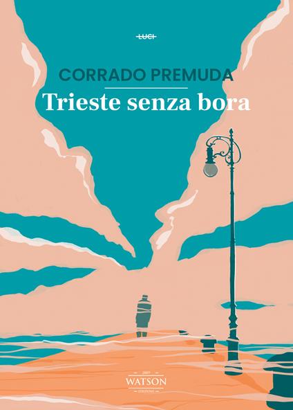 Trieste senza bora - Corrado Premuda - copertina