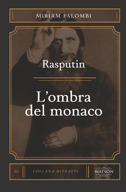 Rasputin. L'ombra del monaco - Miriam Palombi - copertina