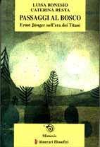 Passaggi al bosco. Ernst Jünger nell'era dei Titani
