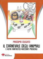 Il carnevale degli animali e altri fantastici racconti musicali