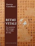 Ritmi vitali. Lo scorrere del tempo e scelte di vita