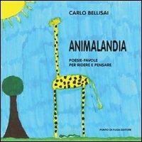 Animalandia. Poesie-favole per ridere e pensare - Carlo Bellisai - copertina