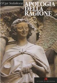 Apologia della ragione - Ol'ga Sedakova - copertina