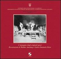 L' immagine degli originali greci. Ricostruzioni di Walther Amelung e Giulio Emanuele Rizzo - copertina