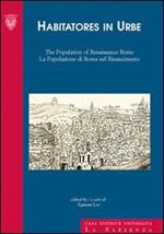 Habitatores in urbe. The population of Renaissance in Rome-La popolazione di Roma nel Rinascimento