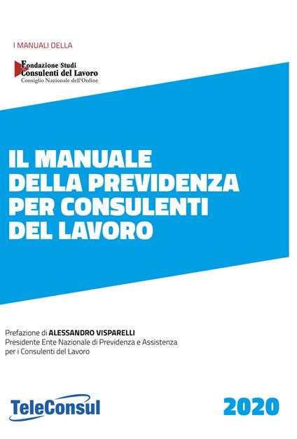 Il manuale della previdenza per consulenti del lavoro. Nuova ediz. - copertina