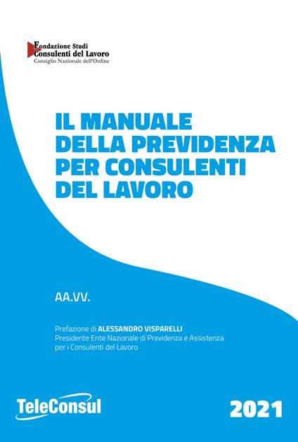 Il manuale della previdenza per consulenti del lavoro. Nuova ediz. - copertina