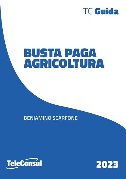Busta paga. Agricoltura - Beniamino Scarfone - copertina