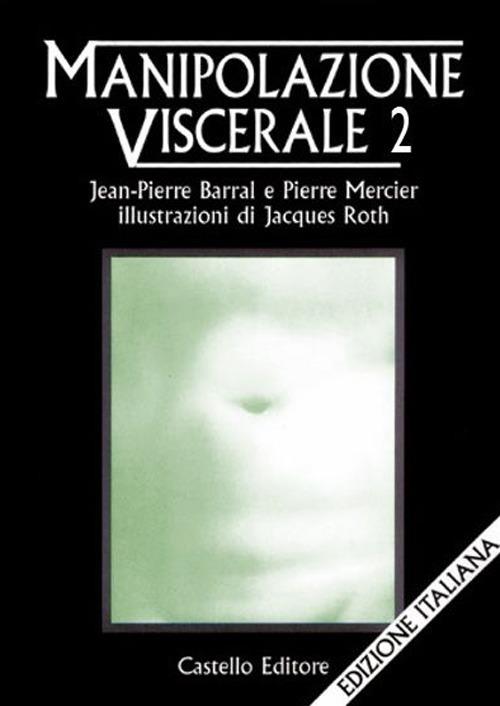 Manipolazione viscerale. Vol. 2 - Jean-Pierre Barral - copertina