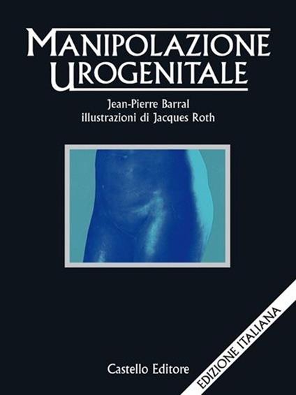 Manipolazione urogenitale - Jean-Pierre Barral - copertina
