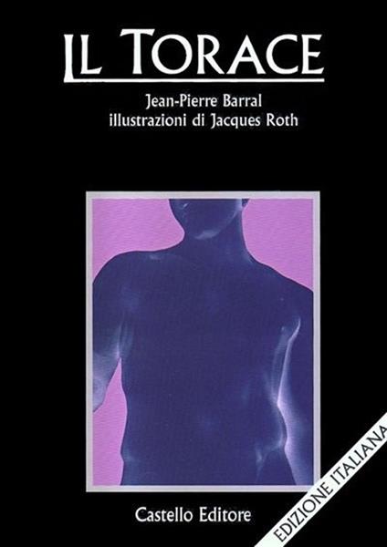 Il torace - Jean-Pierre Barral - copertina