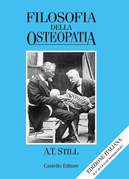 Filosofia dell'osteopatia - Andrew T. Still,S. Mogni,M. Errera - ebook