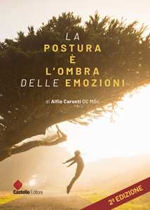 Libro La postura è l'ombra delle emozioni Alfio Caronti