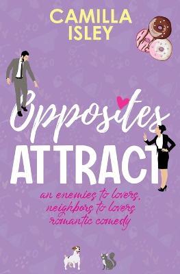 Opposites attract. First comes love. Vol. 1 - Camilla Isley - copertina