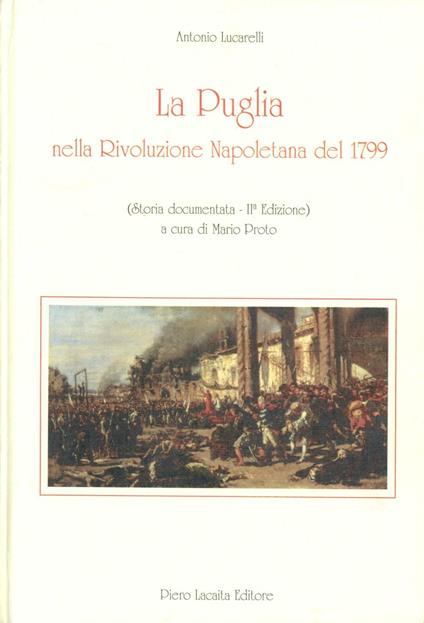 La Puglia nella rivoluzione napoletana del 1799 - Antonio Lucarelli - copertina