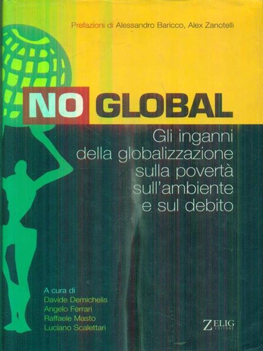 No global. Gli inganni della globalizzazione sulla povertà, sull'ambiente e sul debito - 2
