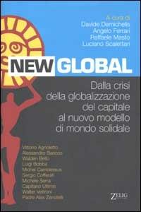 New global. Dalla crisi della globalizzazione del capitale al nuovo modello di mondo sociale - copertina